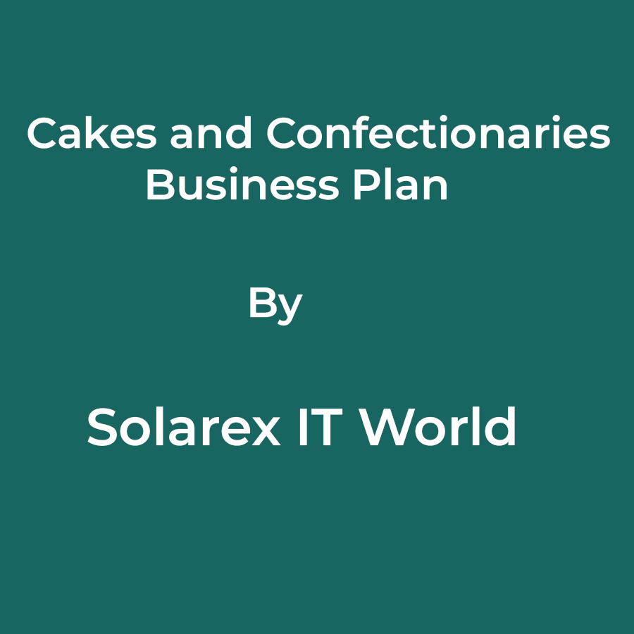 Cakes-and-Confectionaries Business Plan in Nigeria